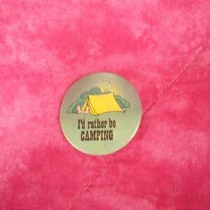 I'd Rather Be Camping Pin Camp Tent Campsite